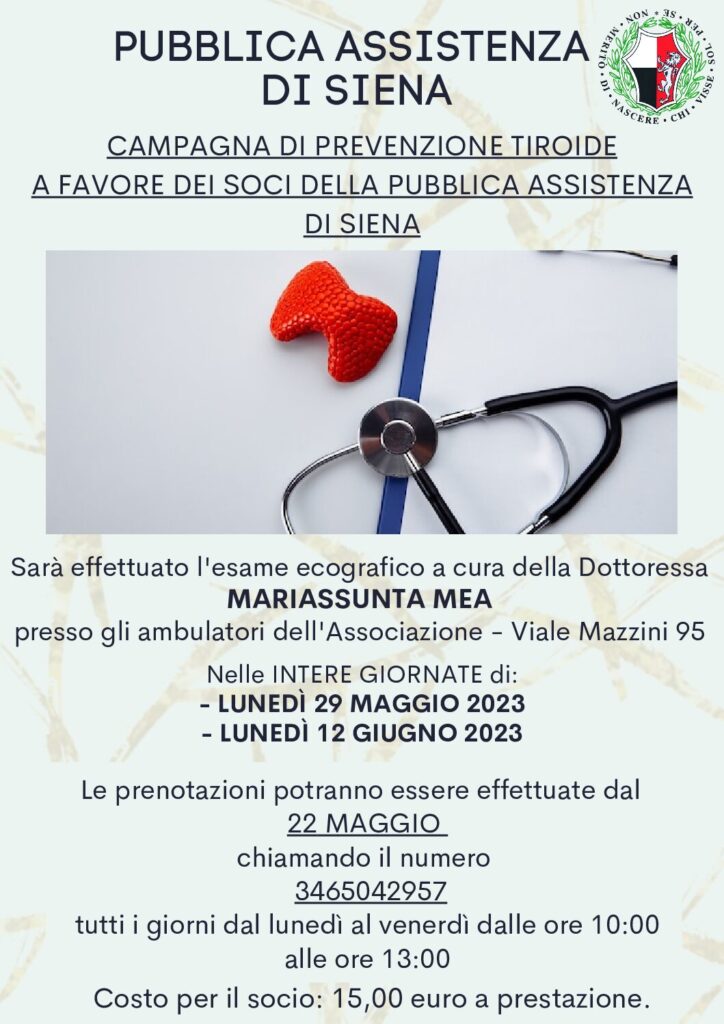 CAMPAGNA DI PREVENZIONE TIROIDE A FAVORE DEI SOCI DELLA PUBBLICA ASSISTENZA DI SIENA CAMPAGNA DI PREVENZIONE TIROIDE A FAVORE DEI SOCI DELLA PUBBLICA ASSISTENZA DI SIENA